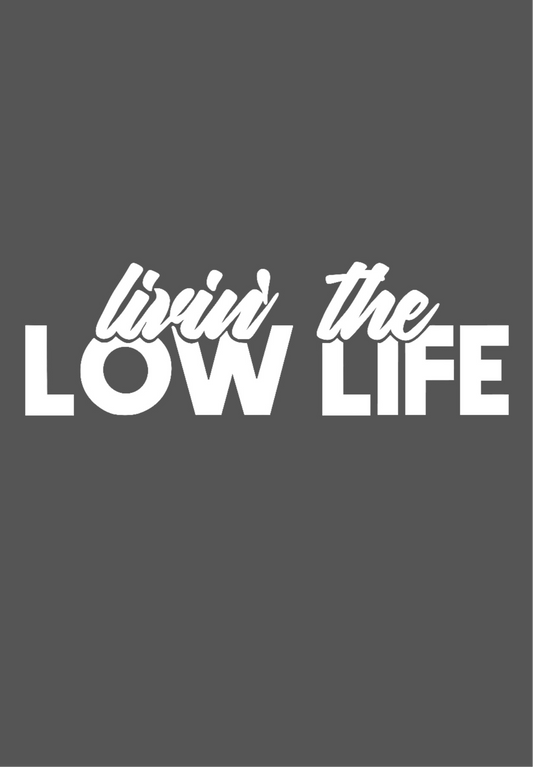 Low Life Decal